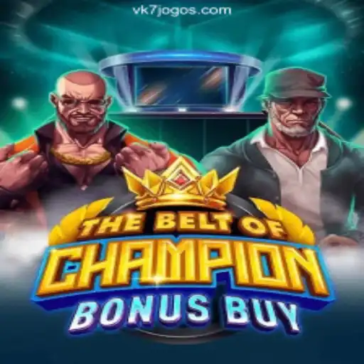 The Ultimate Guide to TheBeltOfChampionBonusBuy: The Thrilling New Game from VK7games